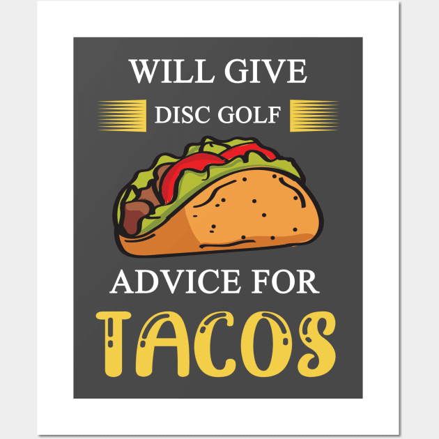 Will Give Disc Golf Advice For Tacos Wall Art by CREATIVITY88